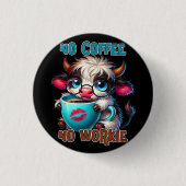 Badge Rond 2,50 Cm Pas de café, pas de travail (Devant)