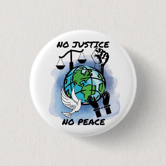 Badge Rond 2,50 Cm Pas de justice ni de paix (Devant)