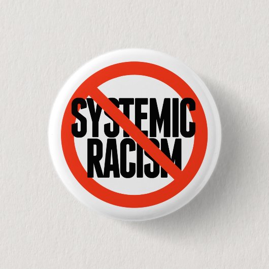 Badge Rond 2,50 Cm Pas de racisme systémique (Devant)