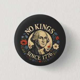 Badge Rond 2,50 Cm Pas de roi depuis 1776 Protestation de la démocrat