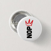 Badge Rond 2,50 Cm Pas de rois / bouton NON (Devant & derrière)