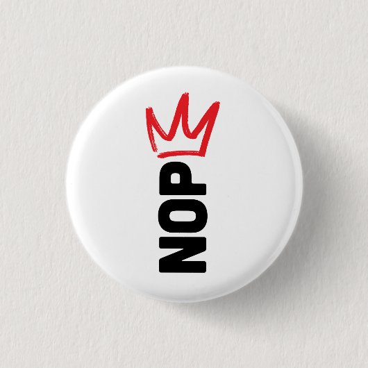Badge Rond 2,50 Cm Pas de rois / bouton NON (Devant)