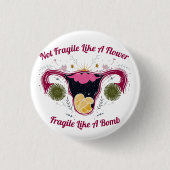 Badge Rond 2,50 Cm Pas Fragile Comme Une Galaxie Fleur Uterus (Devant)
