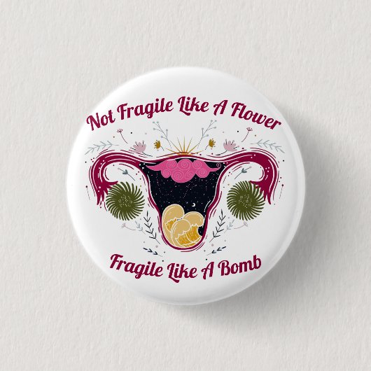Badge Rond 2,50 Cm Pas Fragile Comme Une Galaxie Fleur Uterus (Devant)