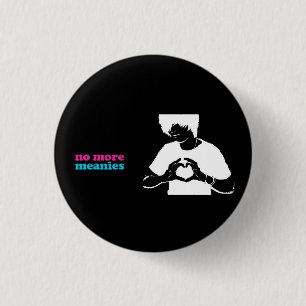 Badge Rond 2,50 Cm Pas plus de bouton de Meanies