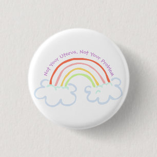 Badge Rond 2,50 Cm Pas votre utérus, pas votre problème (arc-en-ciel