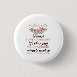 Badge Rond 2,50 Cm Pasteur's Wife Because Super Amazing LifeChanging