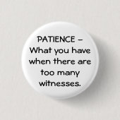 Badge Rond 2,50 Cm Patience (Devant)