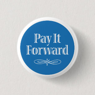 Badge Rond 2,50 Cm Payez-le en avant