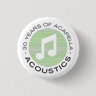 Badge Rond 2,50 Cm PETIT bouton - 30 ans d'Acapella + Alfred !
