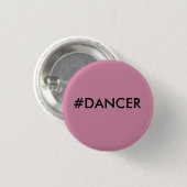 BADGE ROND 2,50 CM PETIT PIN DE #DANCER (Devant & derrière)