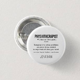 Badge Rond 2,50 Cm Physiothérapeute personnalisée drôle