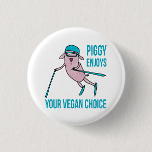 Badge Rond 2,50 Cm Piggy apprécie votre choix vegan -