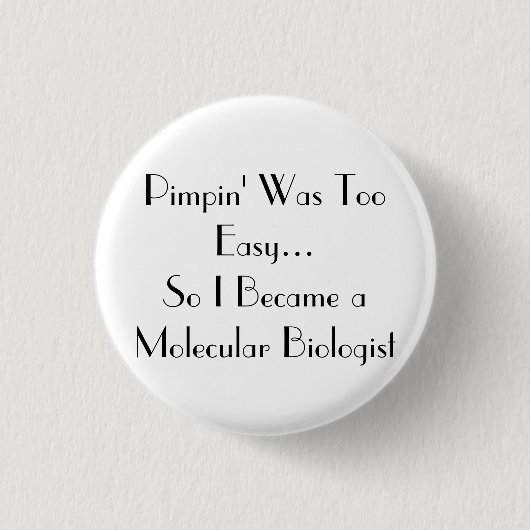 Badge Rond 2,50 Cm Pimpin est facile (Devant)