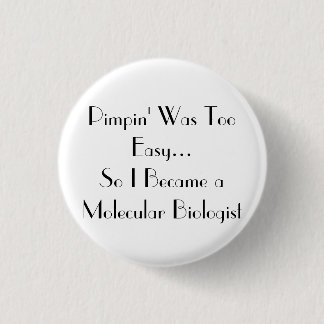 Badge Rond 2,50 Cm Pimpin est facile