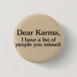 Badge Rond 2,50 Cm Pin de bouton de karma