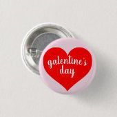 Badge Rond 2,50 Cm Pin de Galentine (Devant & derrière)