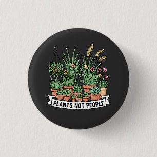 Badge Rond 2,50 Cm Plantes Pas Personnes   Drôle de Jardinier Introve