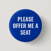 Badge Rond 2,50 Cm Please Offer Me a Seat - personalized text (Devant)