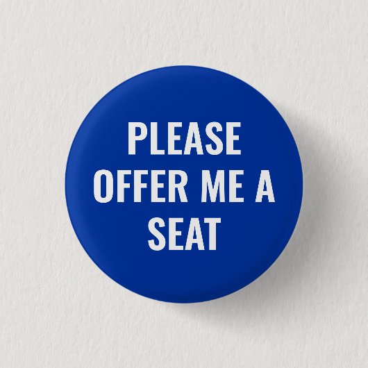 Badge Rond 2,50 Cm Please Offer Me a Seat - personalized text (Devant)