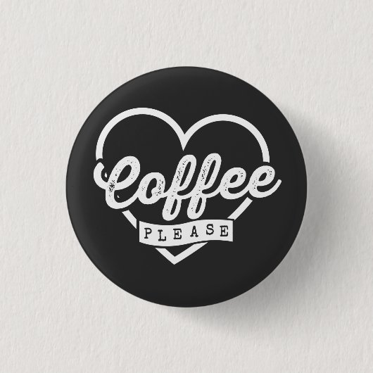 BADGE ROND 2,50 CM PLUS DE CAFÉ S'IL VOUS PLAÎT (Devant)
