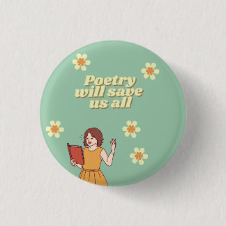 Badge Rond 2,50 Cm "Poetry will save us all" button