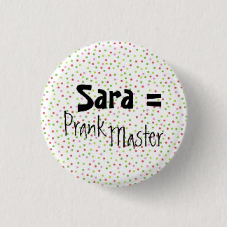 Badge Rond 2,50 Cm pois, Sara = PrankMaster