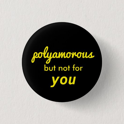 Badge Rond 2,50 Cm polyamorous mais non 4 u (Devant)