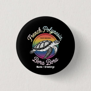Badge Rond 2,50 Cm Polynésie française Bora Bora Moorea Tahiti Turtle