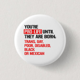Badge Rond 2,50 Cm Pour la vie jusqu'à leur naissance