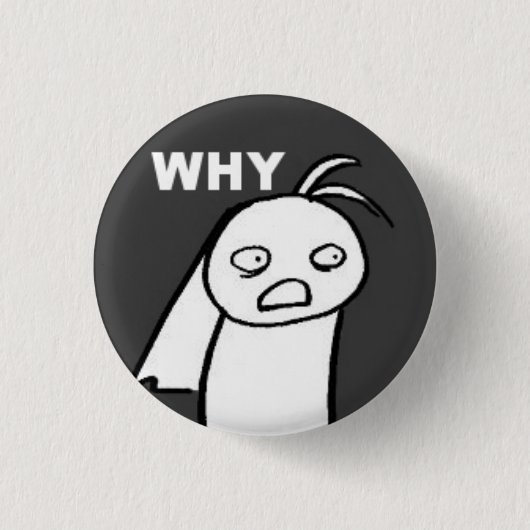 BADGE ROND 2,50 CM POURQUOI (Devant)