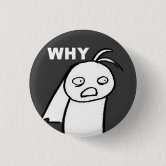 BADGE ROND 2,50 CM POURQUOI