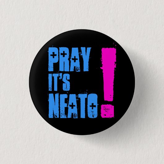 Badge Rond 2,50 Cm PrayItsNeato ! (Devant)