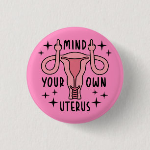 Badge Rond 2,50 Cm Prenez soin de votre propre Uterus Feminist Pro Ch