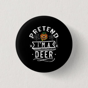Badge Rond 2,50 Cm Pretend I'm