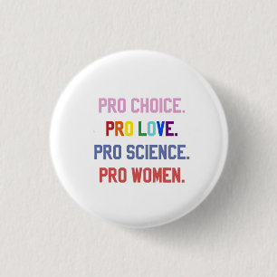 Badge Rond 2,50 Cm Pro-Choice Pro-Life Pro-Science Pro-Femmes