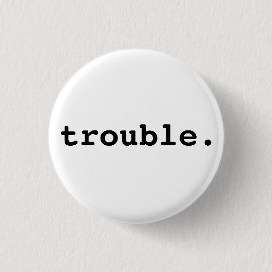 Badge Rond 2,50 Cm problème. (Devant)