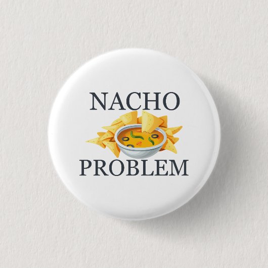 Badge Rond 2,50 Cm Problème de Nacho (Devant)
