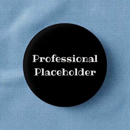 Badge Rond 2,50 Cm Professional Placeholder Funny Office Pin Button