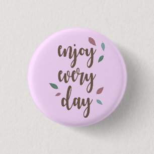 Badge Rond 2,50 Cm Profitez chaque jour d'un devis de motivation en p