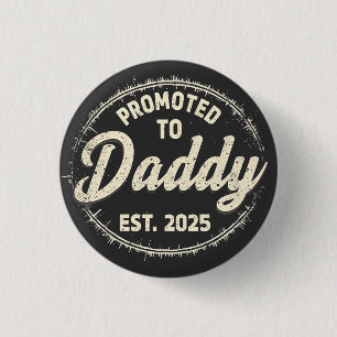 Badge Rond 2,50 Cm Promu à papa 2025 Nouveau papa bébé première fois