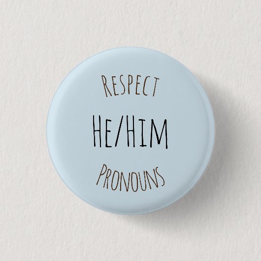 Badge Rond 2,50 Cm Pronoms de respect de He/Him (Devant)
