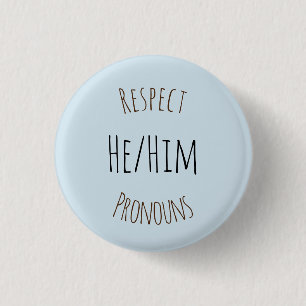 Badge Rond 2,50 Cm Pronoms de respect de He/Him