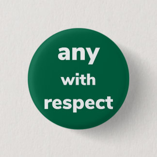Badge Rond 2,50 Cm Pronononounes avec respect, Bouton