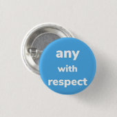 Badge Rond 2,50 Cm Pronononounes avec respect, Bouton (Devant & derrière)