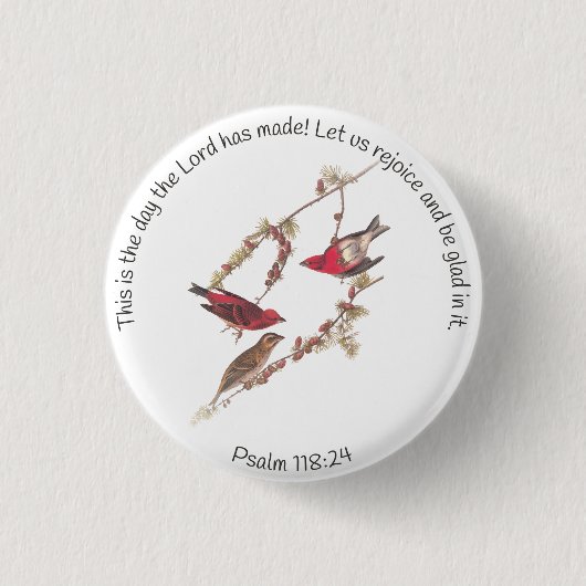 Badge Rond 2,50 Cm Psaume 118:24 et trois oiseaux rouges (Devant)