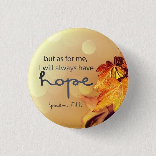 Badge Rond 2,50 Cm Psaume 71:14 J'aurai toujours HOPE Maple Feuilles (Devant)