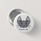 Badge Rond 2,50 Cm Puisque chats. Bouton (Devant & derrière)