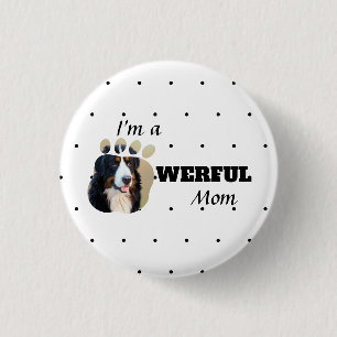 Badge Rond 2,50 Cm Puissante Chat / Chien Maman textos ajouter la pho