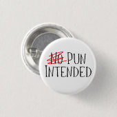 Badge Rond 2,50 Cm Pun Prévu, Attendre, Pas De Pun Prévu (Devant & derrière)